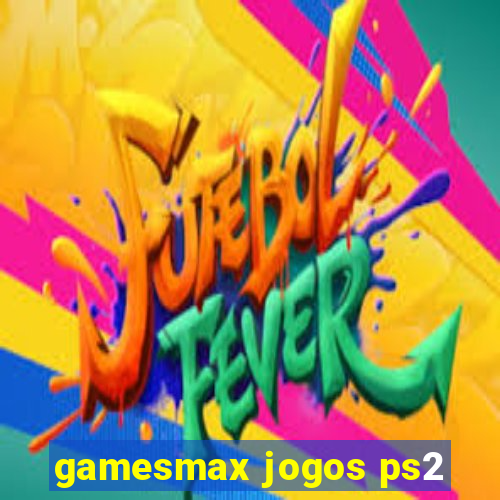 gamesmax jogos ps2